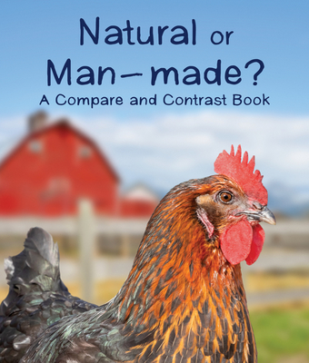 Natural or Man-Made? a Compare and Contrast Book -