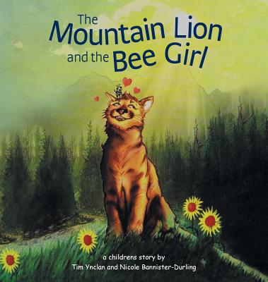 The Mountain Lion and the Bee Girl - Tim Ynclan