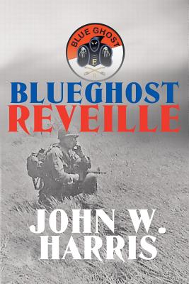 BlueGhost Reveille - John W. Harris
