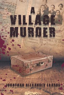 A Village Murder - Jonathan Alexander Exaros