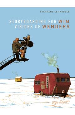 Poza produsului Storyboarding for Wim Wenders: Visions of Wenders - Stéphane Lemardelé