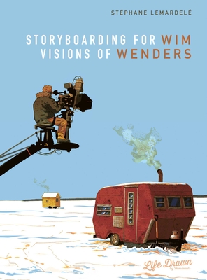 Storyboarding for Wim Wenders: Visions of Wenders - Stéphane Lemardelé