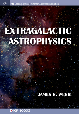 Extragalactic Astrophysics - James R. Webb