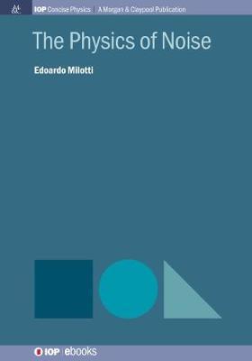 The Physics of Noise - Edoardo Milotti