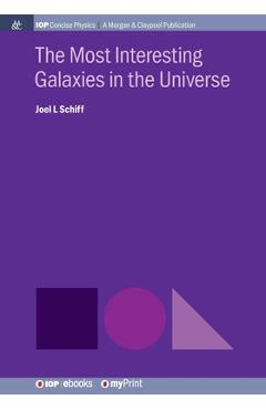 Coperta cărții 'The Most Interesting Galaxies in the Universe - Joel L. Schiff'
