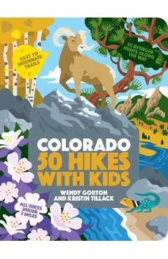 Poza produsului 50 Hikes with Kids Colorado - Wendy Gorton