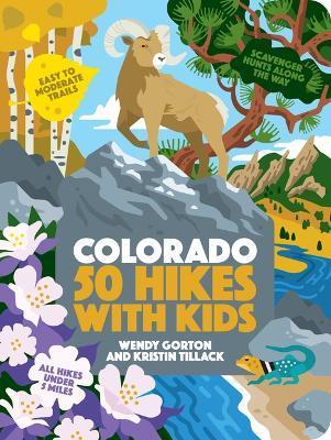 50 Hikes with Kids Colorado - Wendy Gorton