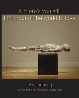 & there's you still thrill hour of the world to love - Aby Kaupang