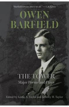 Coperta cărții 'The Tower: Major Poems and Plays - Owen Barfield'