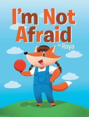 I'm Not Afraid - Raya Books