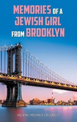 Memories of a Jewish Girl from Brooklyn - Helene Meisner Oelerich