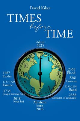 Times Before Time - David Kiker