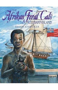 Poza produsului The Afrikan Feral Cats of Sullivan's Island - Ellen Stoecker