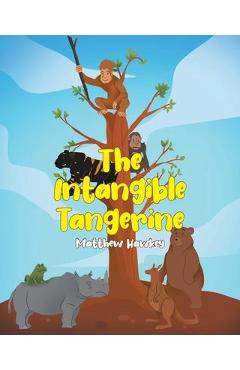 Poza produsului The Intangible Tangerine - Matthew Hawkey