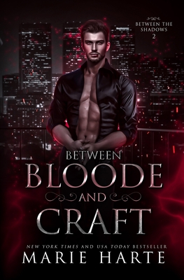 Between Bloode and Craft - Marie Harte