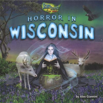 Coperta cărții 'Horror in Wisconsin - Alex Giannini'