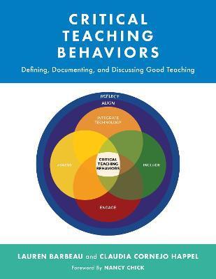Critical Teaching Behaviors: Defining, Documenting, and Discussing Good Teaching - Lauren Barbeau