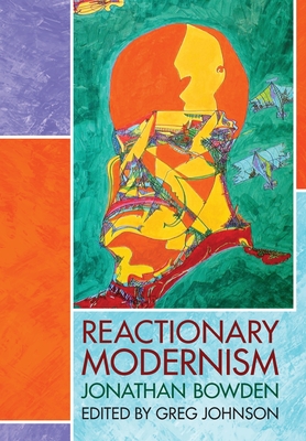 Reactionary Modernism - Jonathan Bowden