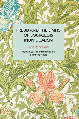 Freud and the Limits of Bourgeois Individualism - León Rozitchner
