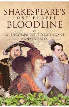 Coperta cărții 'Shakespeare's Lost Purple Bloodline - Ronald Bates'