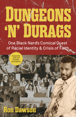 Dungeons 'n' Durags: One Black Nerd's Comical Quest of Racial Identity and Crisis of Faith (Social Commentary, Gift for Nerds, Uncomfortabl - Ron Dawson
