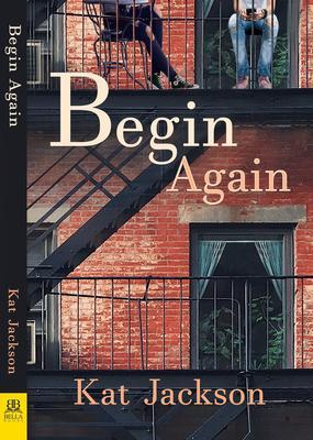 Begin Again - Kat Jackson