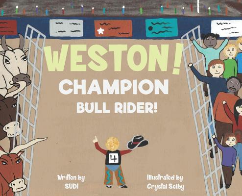 Weston! Champion Bull Rider! - Sudi Clifton