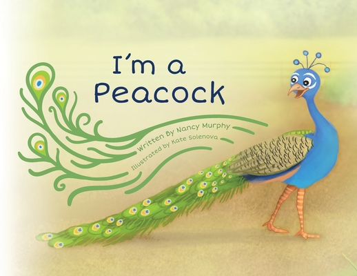 I'm a Peacock - Nancy Murphy