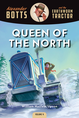 Botts and the Queen of the North - William Hazlett Upson