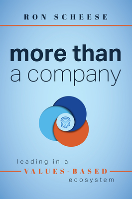Coperta cărții 'More Than a Company: Leading in a Values-Based Ecosystem - Ron Scheese'