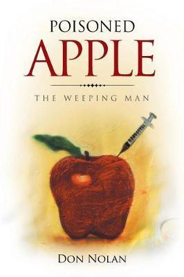 Poisoned Apple: The Weeping Man - Don Nolan