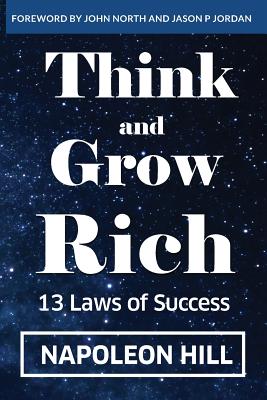 Think And Grow Rich: 13 Laws Of Success - Napoleon Hill