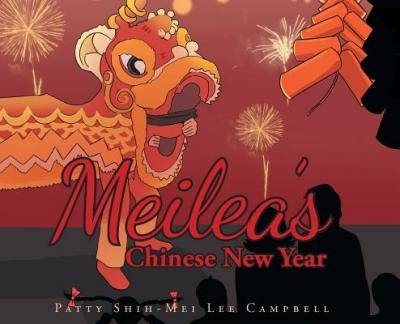 Meilea's Chinese New Year - Patty Shih-mei Lee Campbell