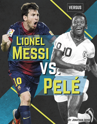 Lionel Messi vs. Pel - Jonathan Avise