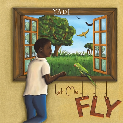 Let Me Fly - Yadi