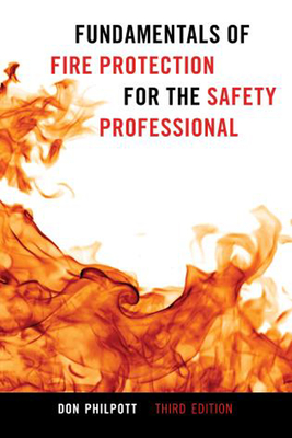 Fundamentals of Fire Protection for the Safety Professional - Don Philpott
