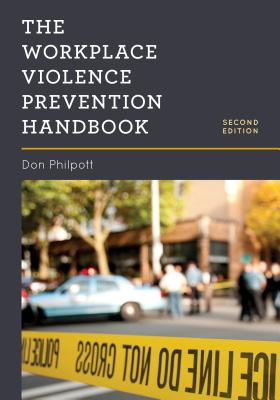 The Workplace Violence Prevention Handbook - Don Philpott