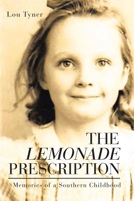 The Lemonade Prescription - Lou Tyner