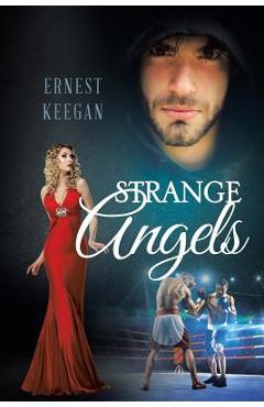 Coperta cărții 'Strange Angels - Ernest Keegan'