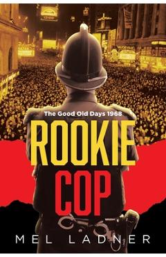 Poza produsului Rookie Cop: The Good Old Days 1968 - Mel Ladner