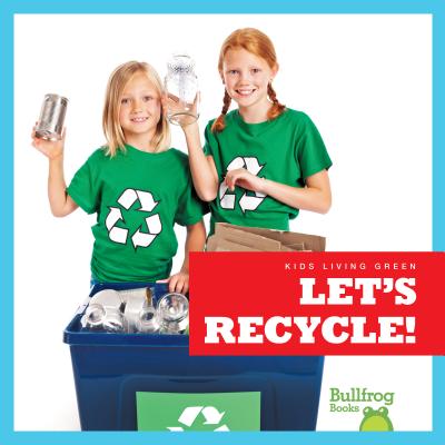 Let's Recycle! - Jenna Lee Gleisner