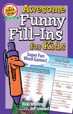 Awesome Funny Fill-Ins for Kids: Super Fun Word Games! - Vicki Whiting