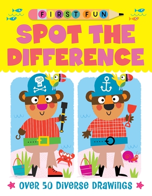 First Fun: Spot the Difference: Over 50 Diverse Drawings - Edward Miller