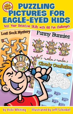 Puzzling Pictures for Eagle-Eyed Kids: Test Your Detective Skills with 60 Fun Challenges - Vicki Whiting