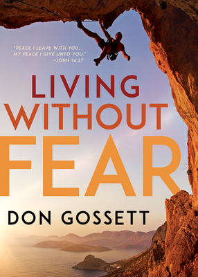 Living Without Fear - Don Gossett