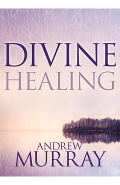Poza produsului Divine Healing - Andrew Murray