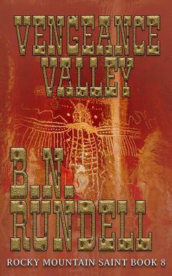 Vengeance Valley - B. N. Rundell