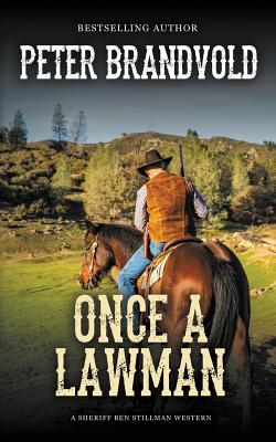 Once a Lawman (A Sheriff Ben Stillman Western) - Peter Brandvold