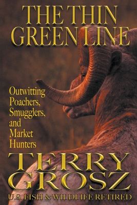 The Thin Green Line - Terry Grosz