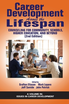 Career Development Across the Lifespan: Counseling for Community, Schools, Higher Education, and Beyond (2nd Edition) - Grafton Eliason